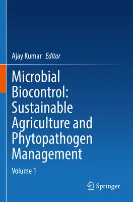 Microbial Biocontrol : Agriculture durable et gestion des phytopathogènes : Volume 1 - Microbial Biocontrol: Sustainable Agriculture and Phytopathogen Management: Volume 1