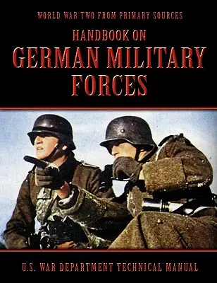 Manuel sur les forces militaires allemandes - Handbook on German Military Forces