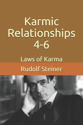 Relations karmiques 4-6 : Les lois du karma - Karmic Relationships 4-6: Laws of Karma