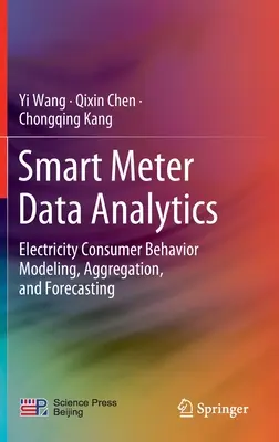 Analyse des données des compteurs intelligents : Modélisation, agrégation et prévision du comportement des consommateurs d'électricité - Smart Meter Data Analytics: Electricity Consumer Behavior Modeling, Aggregation, and Forecasting