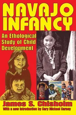 Navajo Infancy : Une étude éthologique du développement de l'enfant - Navajo Infancy: An Ethological Study of Child Development