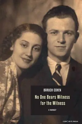 Personne ne témoigne pour le témoin : un mémoire - No One Bears Witness for the Witness: a memoir