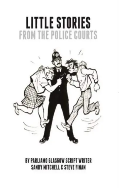 Petites histoires des tribunaux de police - Little Stories From The Police Courts