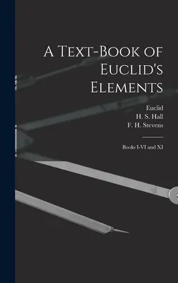 Manuel des éléments d'Euclide [microforme] : Livres I-VI et XI - A Text-book of Euclid's Elements [microform]: Books I-VI and XI