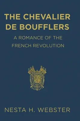 Le Chevalier de Boufflers - The Chevalier de Boufflers