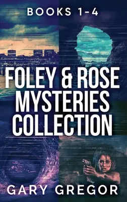 Collection Foley & Rose Mysteries - Livres 1-4 - Foley & Rose Mysteries Collection - Books 1-4