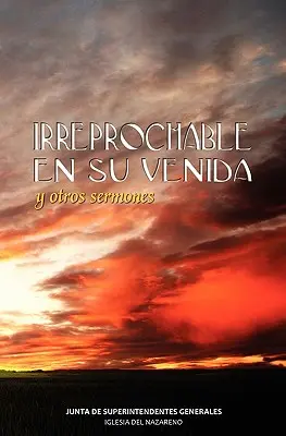 IRREPROCHABLE EN SU VENIDA (Espagnol : Irréprochable à sa venue) - IRREPROCHABLE EN SU VENIDA (Spanish: Blameless at His Coming)