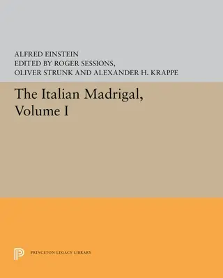 Le Madrigal italien : Volume I - The Italian Madrigal: Volume I