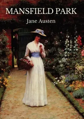 Mansfield Park : Le troisième roman publié par Jane Austen - Mansfield Park: The third published novel by Jane Austen