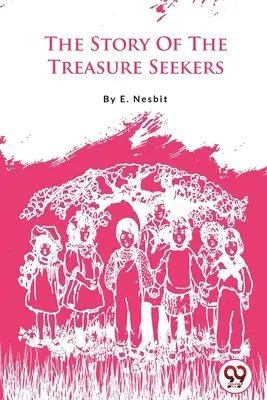 L'histoire des chercheurs de trésors - The Story Of The Treasure Seekers