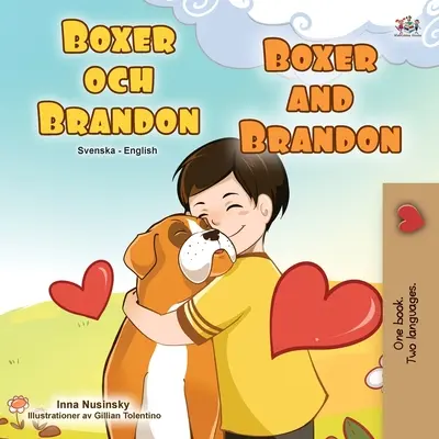 Boxer et Brandon (livre pour enfants bilingue anglais-suédois) - Boxer and Brandon (Swedish English Bilingual Children's Book)