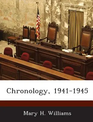 Chronologie, 1941-1945 - Chronology, 1941-1945