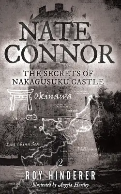 Nate Connor : Les secrets du château de Nakagusuku - Nate Connor: The Secrets of Nakagusuku Castle