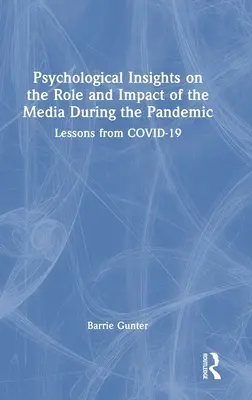 Perspectives psychologiques sur le rôle et l'impact des médias pendant la pandémie : Les leçons de COVID-19 - Psychological Insights on the Role and Impact of the Media During the Pandemic: Lessons from COVID-19