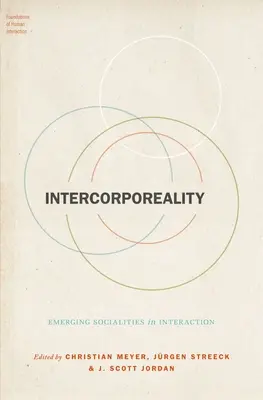 L'intercorporéité : Les socialités émergentes dans l'interaction - Intercorporeality: Emerging Socialities in Interaction