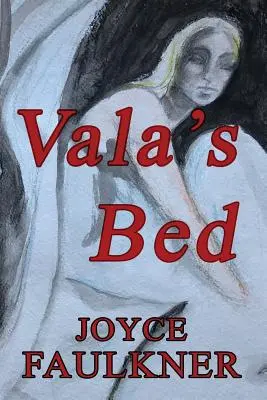 Le lit de Vala - Vala's Bed