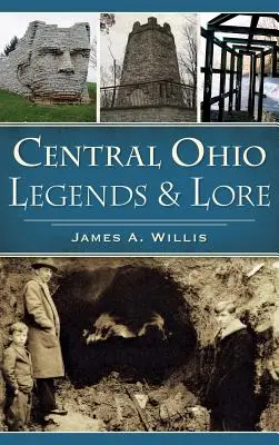 Légendes et traditions du centre de l'Ohio - Central Ohio Legends & Lore