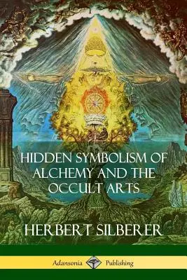 Symbolisme caché de l'alchimie et des arts occultes - Hidden Symbolism of Alchemy and the Occult Arts