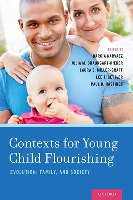 Contextes d'épanouissement du jeune enfant : évolution, famille et société - Contexts for Young Child Flourishing: Evolution, Family, and Society