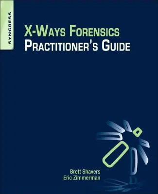 Guide du praticien X-Ways Forensics - X-Ways Forensics Practitioner's Guide