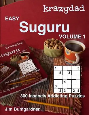 Krazydad Easy Suguru Volume 1 : 300 puzzles incroyablement captivants - Krazydad Easy Suguru Volume 1: 300 Insanely Addicting Puzzles