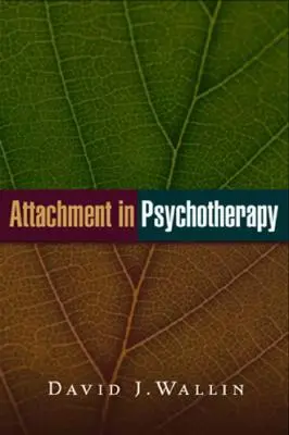 L'attachement en psychothérapie - Attachment in Psychotherapy