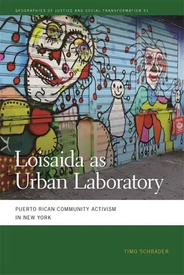 Loisaida comme laboratoire urbain : L'activisme de la communauté portoricaine à New York - Loisaida as Urban Laboratory: Puerto Rican Community Activism in New York