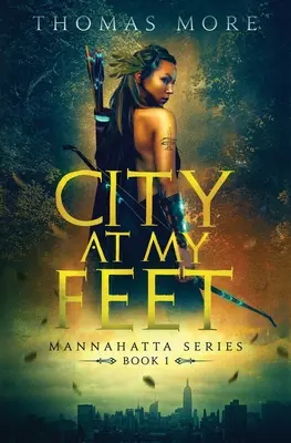 La ville à mes pieds : Mannahatta Series Book 1 - City At My Feet: Mannahatta Series Book 1