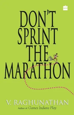 Ne faites pas le sprint du marathon - Don't Sprint The Marathon