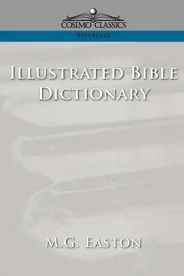 Dictionnaire biblique illustré - Illustrated Bible Dictionary
