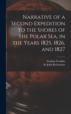 Récit d'une seconde expédition sur les bords de la mer polaire, en 1825, 1826 et 1827 [microforme]. - Narrative of a Second Expedition to the Shores of the Polar Sea, in the Years 1825, 1826, and 1827 [microform]