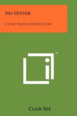 Pas de frappe : Une histoire sportive de Chip Hilton - No Hitter: A Chip Hilton Sports Story