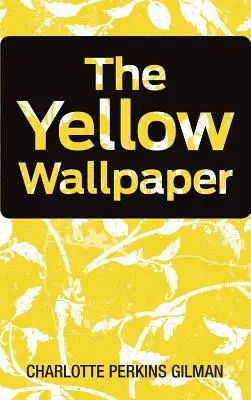 Le papier peint jaune - The Yellow Wallpaper