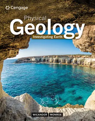 Géologie physique : L'étude de la Terre - Physical Geology: Investigating Earth