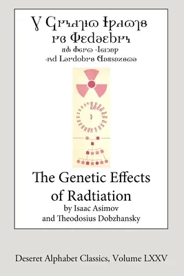 Les effets génétiques des radiations (édition alphabet Deseret) - The Genetic Effects of Radiation (Deseret Alphabet edition)