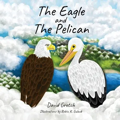 L'aigle et le pélican - The Eagle and The Pelican