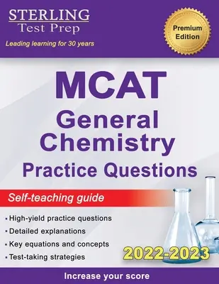 Sterling Test Prep MCAT General Chemistry Practice Questions : Questions à haut rendement pour le MCAT - Sterling Test Prep MCAT General Chemistry Practice Questions: High Yield MCAT Questions
