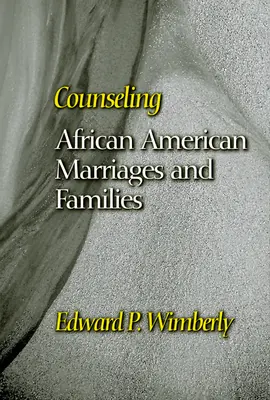 Conseiller les mariages et les familles afro-américains - Counseling African American Marriages and Families