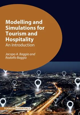 Modélisation et simulations pour le tourisme et l'hôtellerie : Une introduction - Modelling and Simulations for Tourism and Hospitality: An Introduction