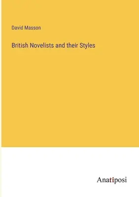 Les romanciers britanniques et leurs styles - British Novelists and their Styles