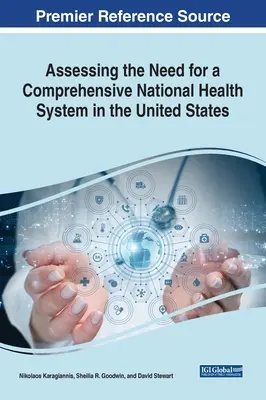 Évaluer la nécessité d'un système national de santé complet aux États-Unis - Assessing the Need for a Comprehensive National Health System in the United States