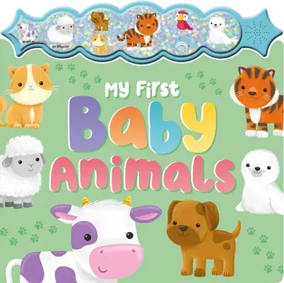 Mon premier bébé animal : Un livre de boutons aux sons étincelants - My First Baby Animals: A Sparkly Sound Button Book