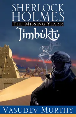 Les années manquantes de Sherlock Holmes : Tombouctou - Sherlock Holmes Missing Years: Timbuktu