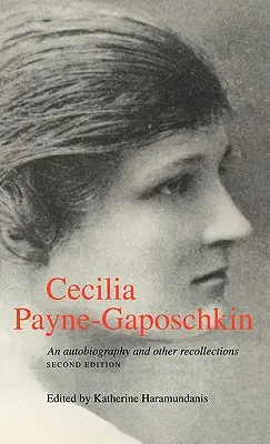 Cecilia Payne-Gaposchkin : Autobiographie et autres souvenirs - Cecilia Payne-Gaposchkin: An Autobiography and Other Recollections