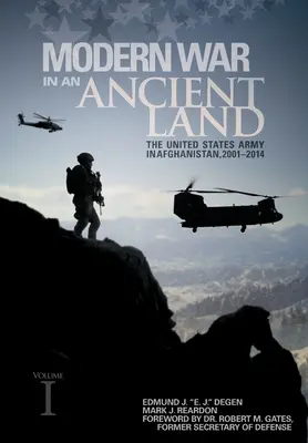 Une guerre moderne dans un pays ancien : L'armée américaine en Afghanistan, 2001-2014 Volume I : L'armée américaine en Afghanistan, 2001-2014 Volume II : - Modern War in an Ancient Land: The United States Army in Afghanistan, 2001-2014 Volume I: The United States Army in Afghanistan, 2001-2014 Volume II: