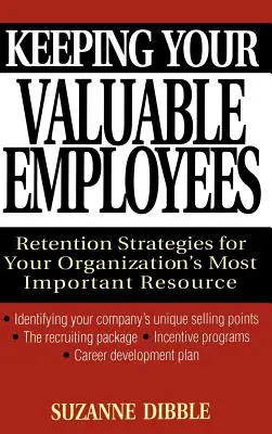 Garder vos employés précieux : Stratégies de fidélisation de la ressource la plus importante de votre organisation - Keeping Your Valuable Employees: Retention Strategies for Your Organization's Most Important Resource