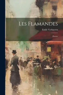 Les Flamandes : Posies - Les Flamandes: Posies