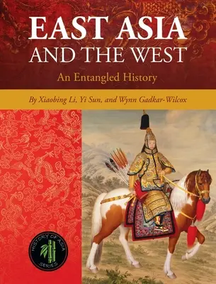 L'Asie de l'Est et l'Occident : Une histoire enchevêtrée - East Asia and the West: An Entangled History