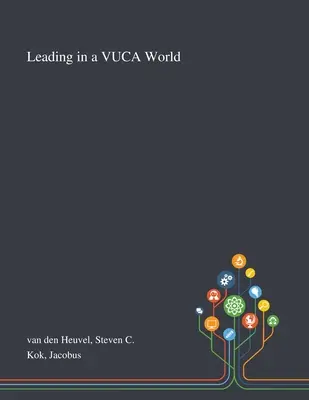 Diriger dans un monde VUCA - Leading in a VUCA World