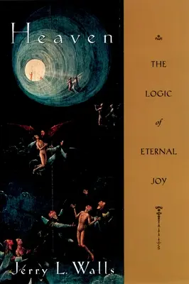 Le Ciel : La logique de la joie éternelle - Heaven: The Logic of Eternal Joy